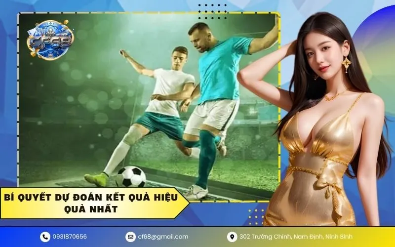 Bí quyết dự đoán kết quả hiệu quả nhất