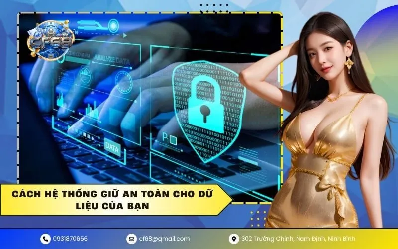 Cách hệ thống giữ an toàn cho dữ liệu của bạn