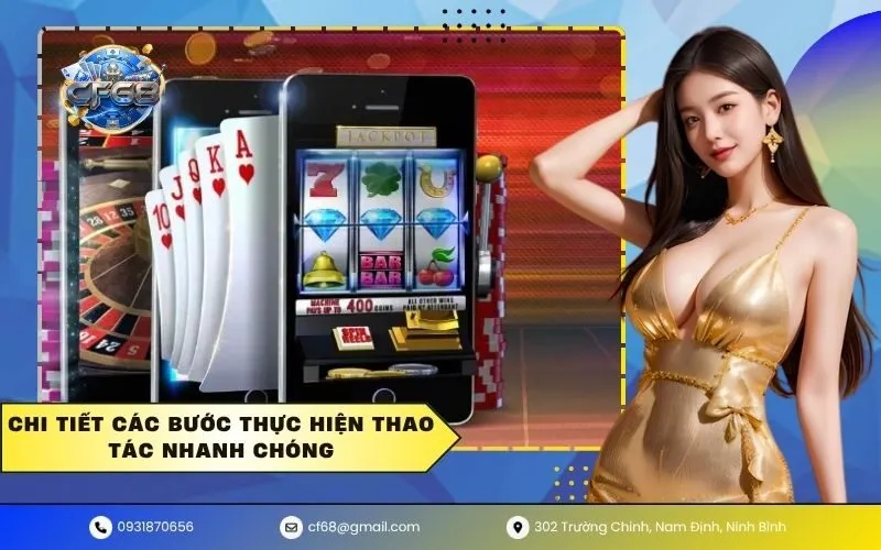 Chi tiết các bước thực hiện thao tác nhanh chóng