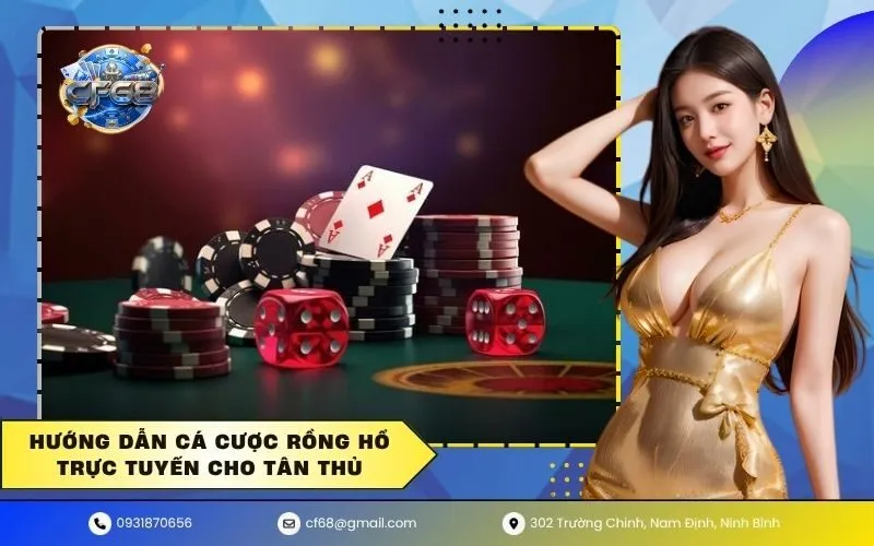 Hướng dẫn cá cược rồng hổ trực tuyến cho tân thủ