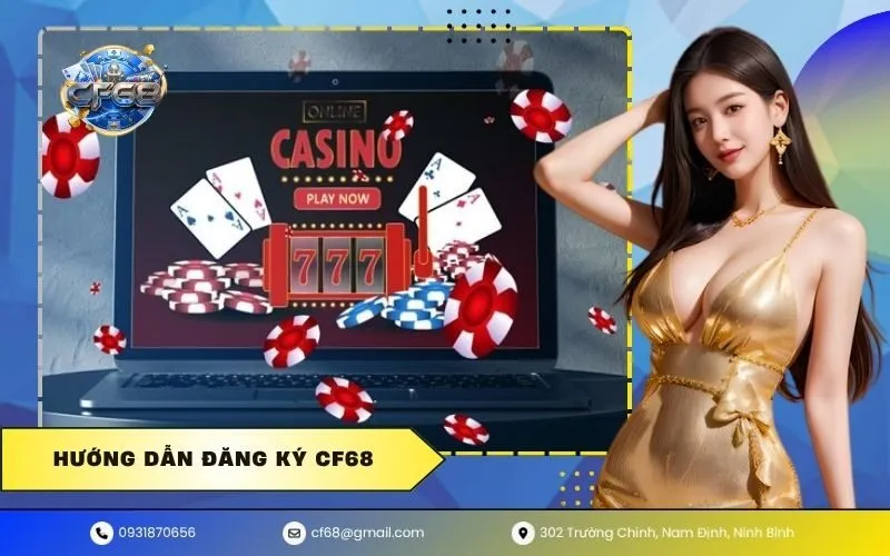 Hướng Dẫn Đăng Ký CF68