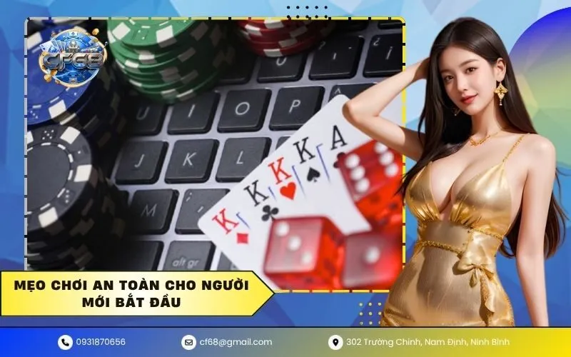 Mẹo chơi an toàn cho người mới bắt đầu