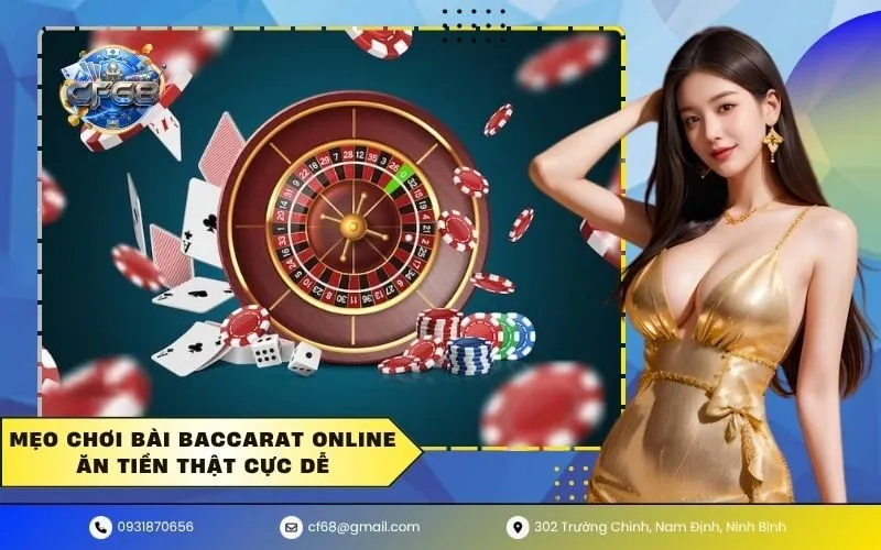 Mẹo chơi bài baccarat online ăn tiền thật cực dễ