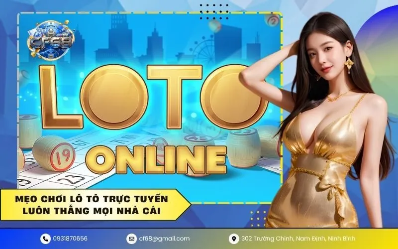 Mẹo chơi lô tô trực tuyến luôn thắng mọi nhà cái