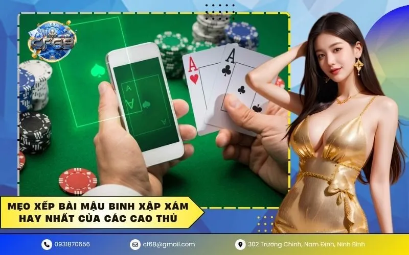 Mẹo xếp bài mậu binh xập xám hay nhất của các cao thủ