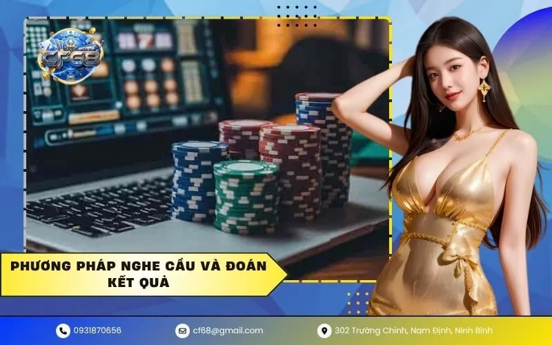 Phương Pháp Nghe Cầu Và Đoán Kết Quả