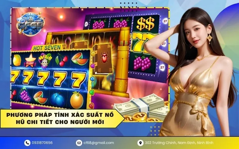 Phương pháp tính xác suất nổ hũ chi tiết cho người mới