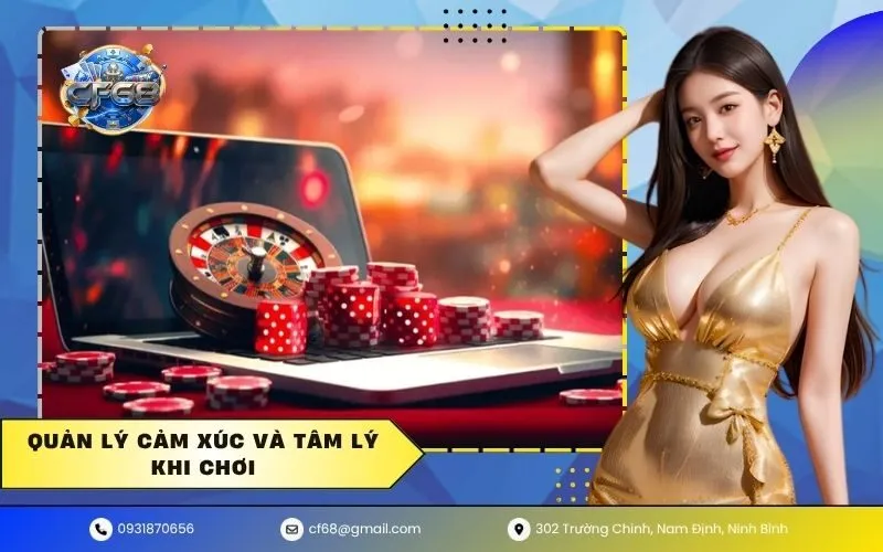 Quản lý cảm xúc và tâm lý khi chơi