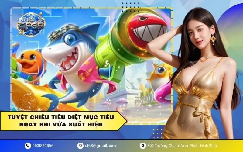 Tuyệt chiêu tiêu diệt mục tiêu ngay khi vừa xuất hiện