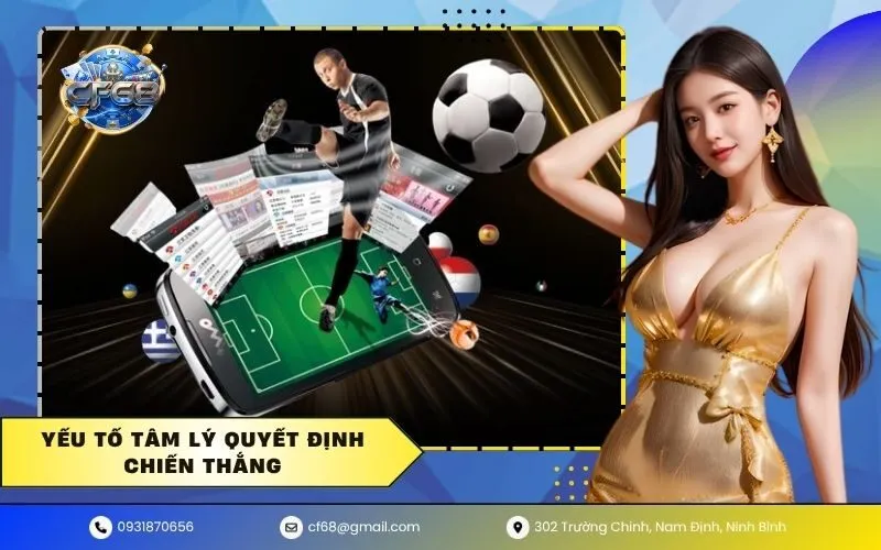 Yếu tố tâm lý quyết định chiến thắng