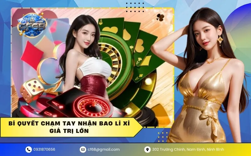 Bí quyết chạm tay nhận bao lì xì giá trị lớn