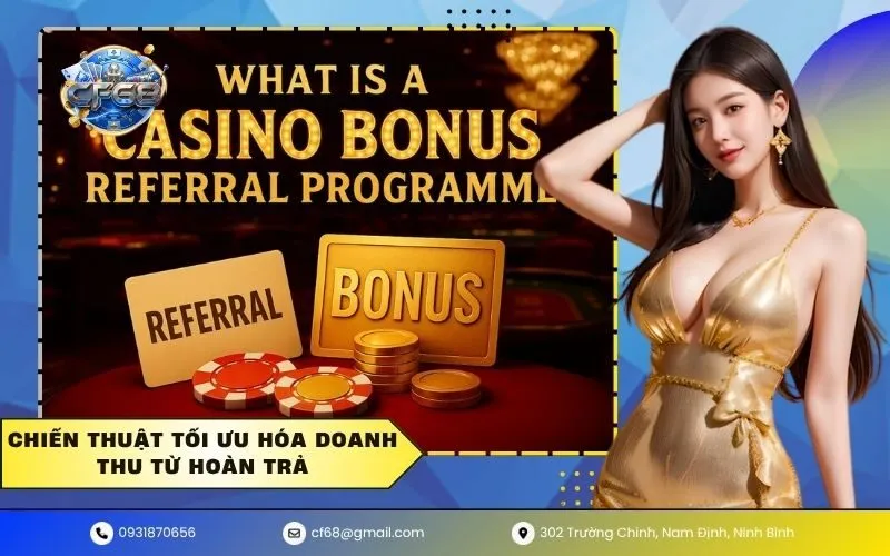 Chiến thuật tối ưu hóa doanh thu từ hoàn trả