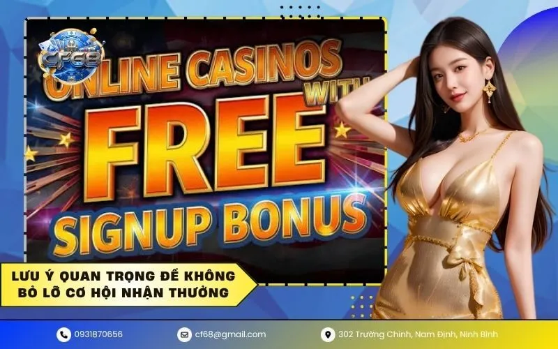Lưu Ý Quan Trọng Để Không Bỏ Lỡ Cơ Hội Nhận Thưởng